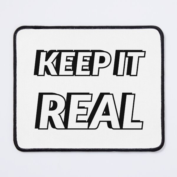 Item preview, KEEP IT REAL designed and sold by Inspirationmotivation.