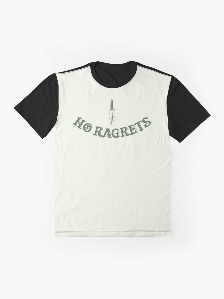 no ragrets t shirt