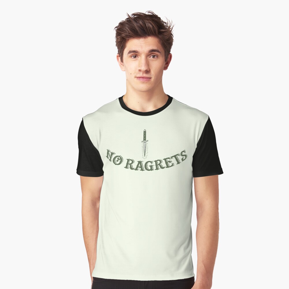 no ragrets t shirt