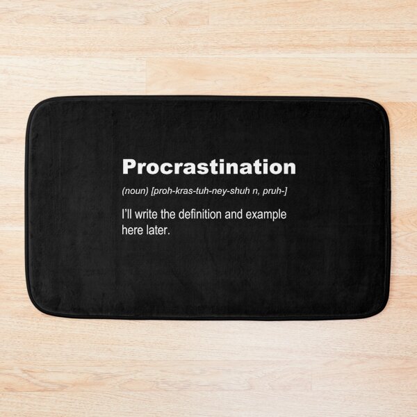 Item preview, Procrastination designed and sold by VicFreedomind.