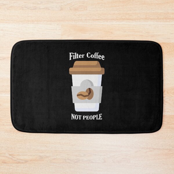 Item preview, Filter coffee not people  designed and sold by Black Maverik Estore.