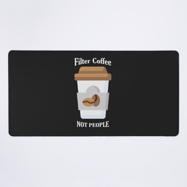 Item preview, Filter coffee not people  designed and sold by Black Maverik Estore.
