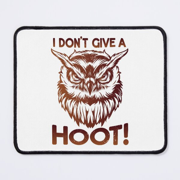 Item preview, I Don't Give A Hoot! designed and sold by mdnrsakib.