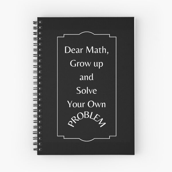 Item preview, Dear Math Grow up and Solve Your Own Problem designed and sold by de-creartique.