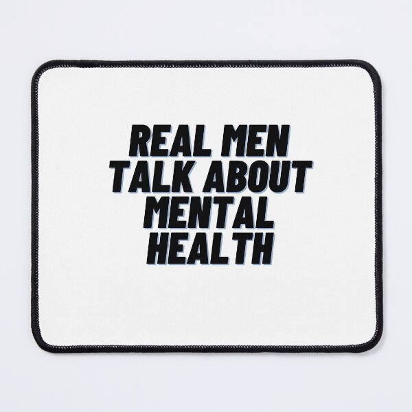 Item preview, Real men Talk About Mental Health designed and sold by Cubezz.