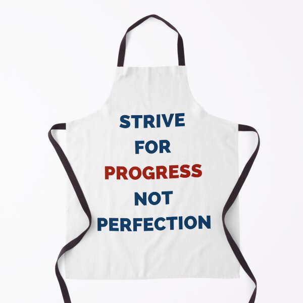 Item preview, STRIVE FOR PROGRESS NOT PERFECTION designed and sold by Inspirationmotivation.