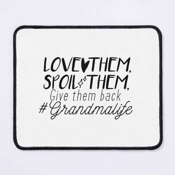 Item preview, Love Them Spoil Them Give Them Back #grandmalife: funny Gift idea for grandma&siblings designed and sold by dorento07.