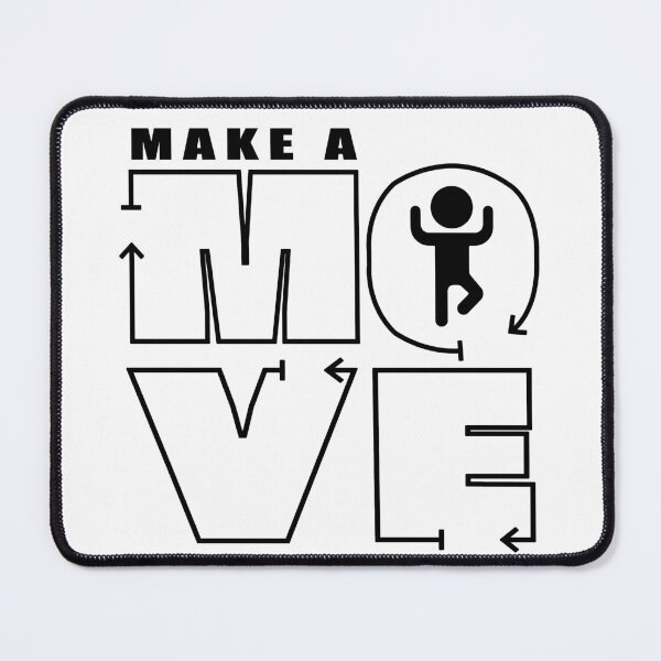 Item preview, Make a MOVE - Black Version designed and sold by REFCreative.