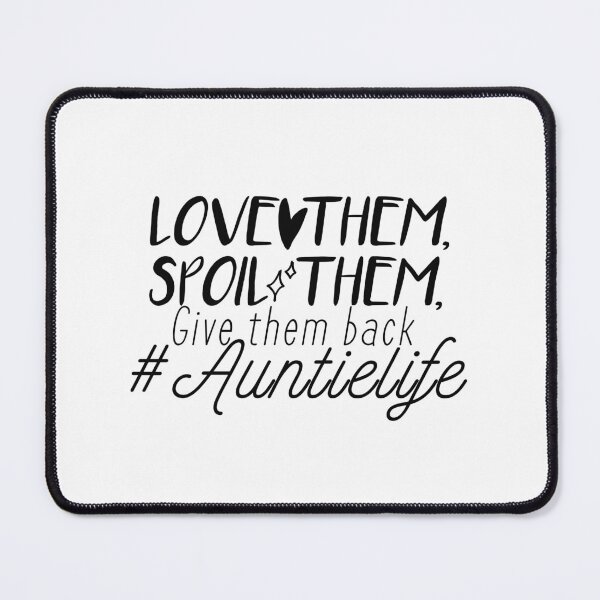 Item preview, Love Them Spoil Them Give Them Back #auntielife: funny Gift idea for aunt&siblings designed and sold by dorento07.