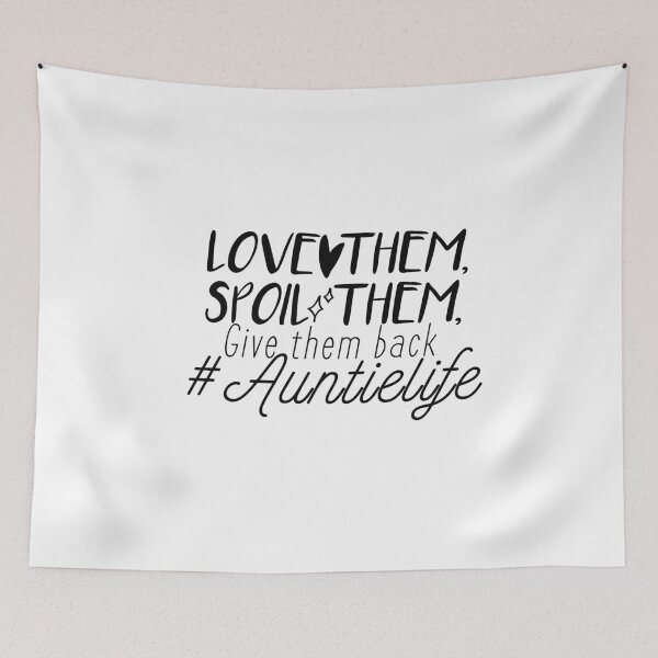 Item preview, Love Them Spoil Them Give Them Back #auntielife: funny Gift idea for aunt&siblings designed and sold by dorento07.
