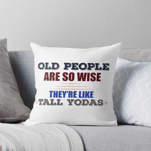 Item preview, Old People Are So Wise They're Like Tall Yodas designed and sold by ghazalish.