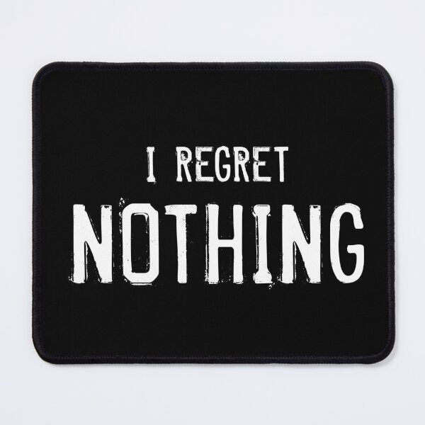 Item preview, I Regret Nothing (Black) designed and sold by quoteedesigns.