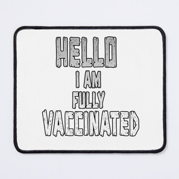 Item preview, Hello I Am Fully Vaccinated designed and sold by Bouchfashions.