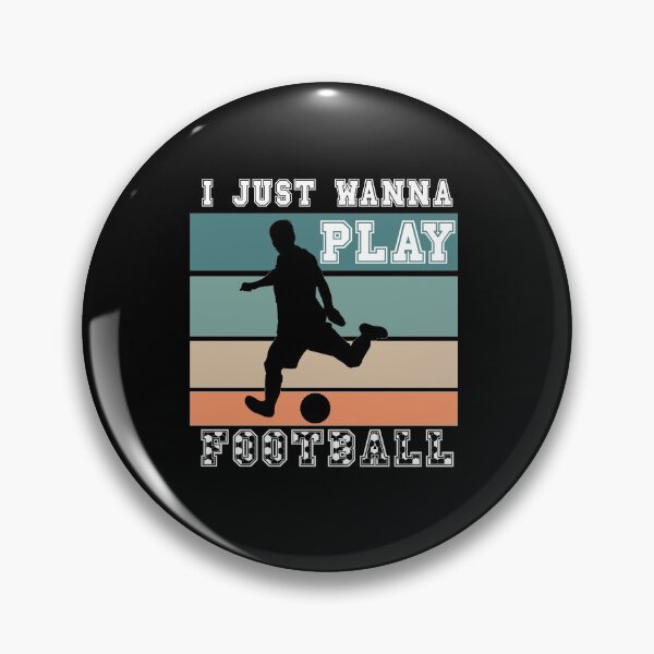 Item preview, I just wanna play football  designed and sold by plussorn.