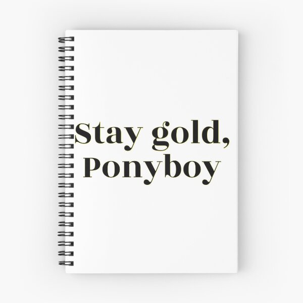 Item preview, Stay Gold, Ponyboy designed and sold by Martini-Four.