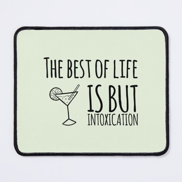 Item preview, The best of life is but intoxication. Light background designed and sold by Dead-Moroz.