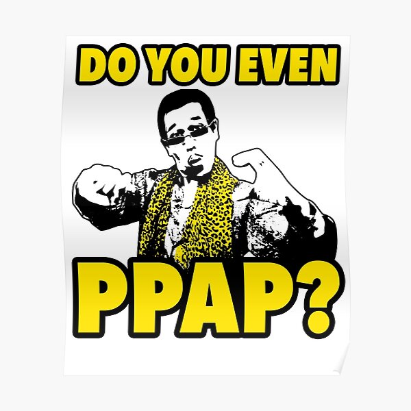 PPAP Pen Pineapple Apple Pen - Do You Even PPAP? Poster