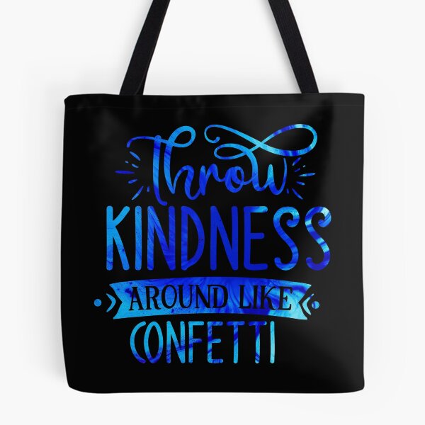 Item preview, Throw Kindness Like Confetti designed and sold by hatimelhag.