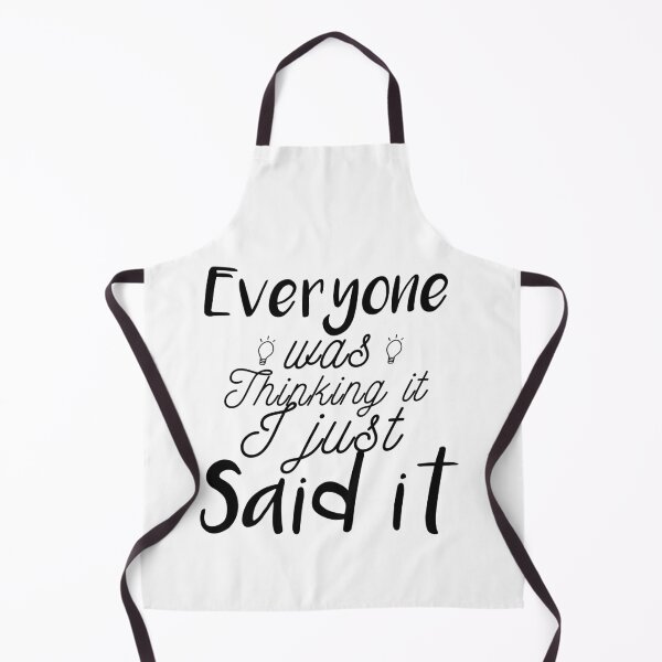 Item preview, Everyone Was Thinking It I Just Said It: funny gift idea designed and sold by dorento07.