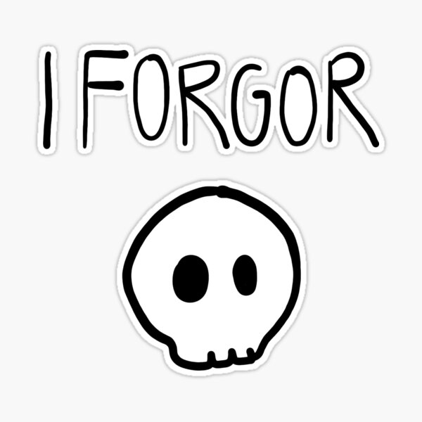 I forgor skull Meme - Black Text 3 Pack | Sticker