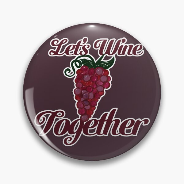 Item preview, Let's wine together designed and sold by FrictionMaxxing.