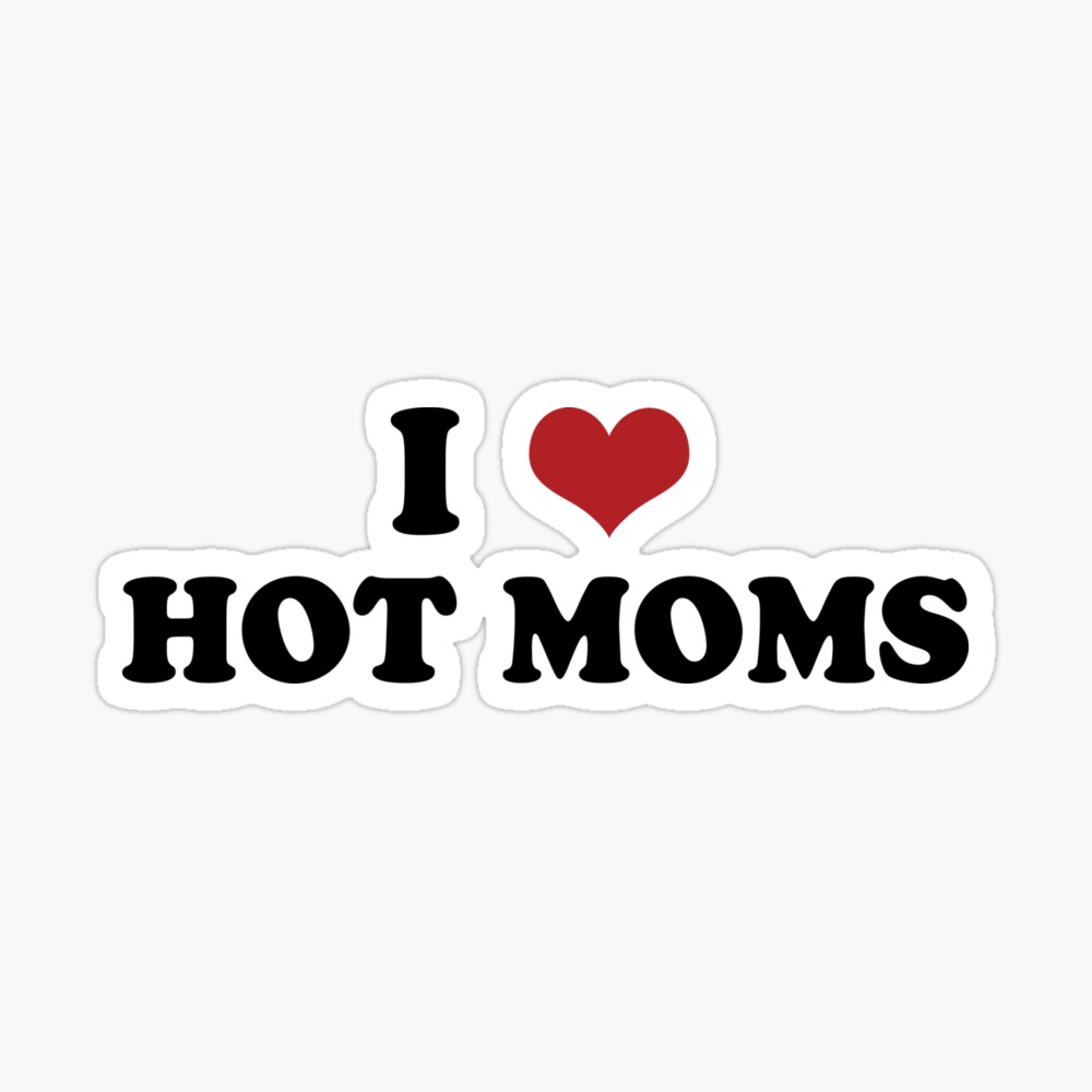 I Love Hot Mom Essential TShirt for Sale by CreativeBlink  Redbubble