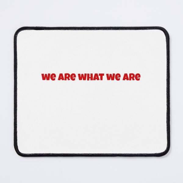 Item preview, We are what we are designed and sold by Zshope.