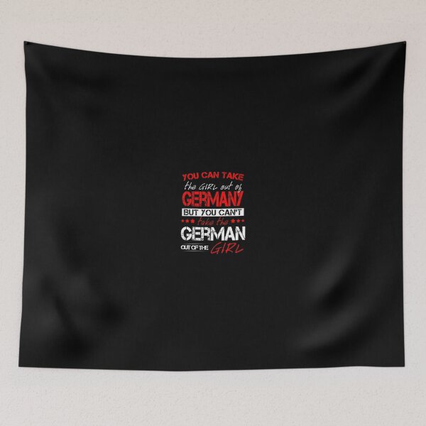 Item preview, You Can Take The Girl Out Of Germany! designed and sold by Mobius Tees.
