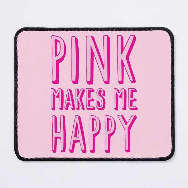 Item preview, Pink Makes Me Happy designed and sold by blueveins.