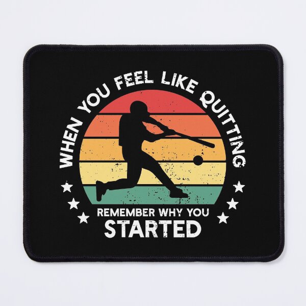 Item preview, Retro Baseball Player, Motivational Quotes | When You Feel Like Quitting designed and sold by GPODdesign.