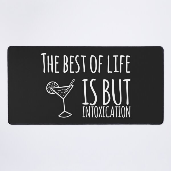 Item preview, The Best of Life is But Intoxication designed and sold by Dead-Moroz.