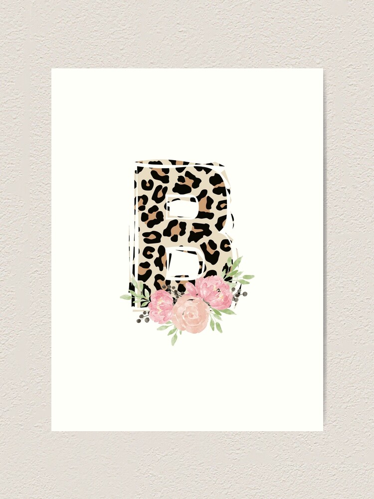 "Leopard Cheetah Alphabet Letter B - Floral Alphabet Letter B" Art ...