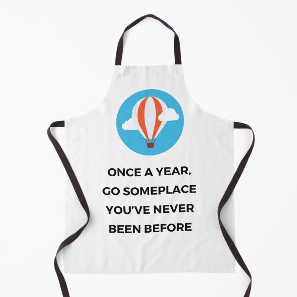 Item preview, go someplace you've never been before designed and sold by Inspirationmotivation.