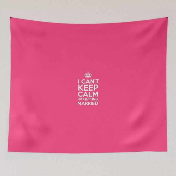 Item preview, I Can't Keep Calm I'm Getting Married designed and sold by Mobius Tees.