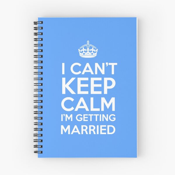 Item preview, I Can't Keep Calm Im Getting Married designed and sold by Mobius Tees.