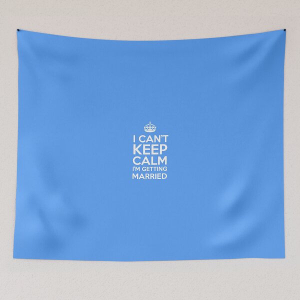 Item preview, I Can't Keep Calm Im Getting Married designed and sold by Mobius Tees.