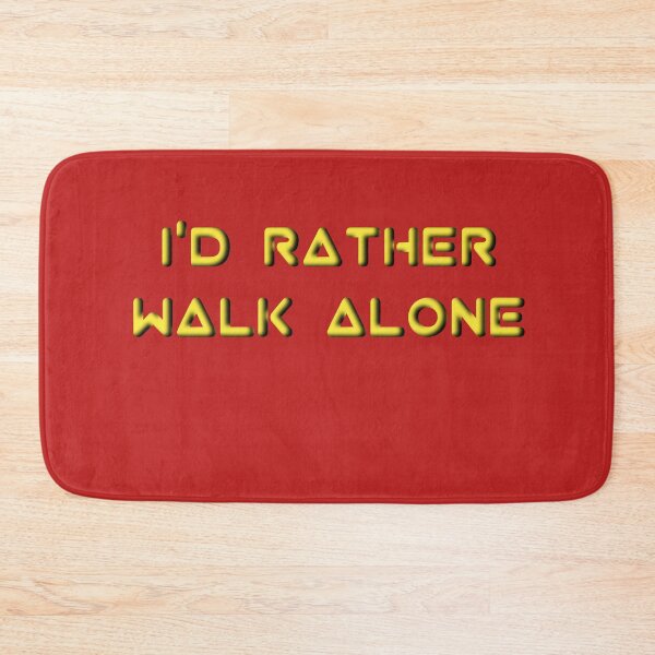 Item preview, I'd Rather Walk Alone designed and sold by Dwisaputra052.