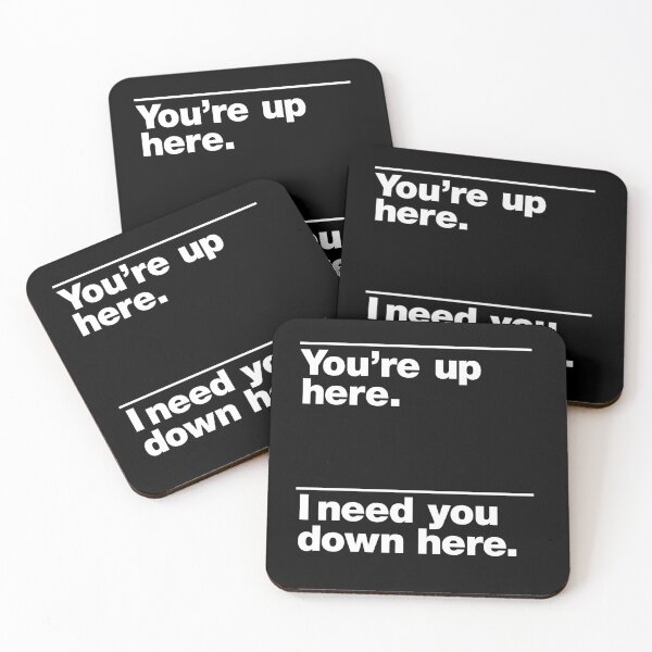 Item preview, You're up here. I need you down here. designed and sold by justplainwords.