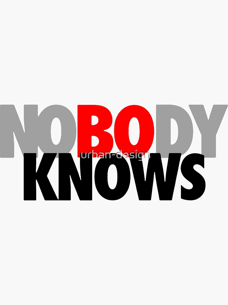 "Nobody knows but BO KNOWS" Sticker for Sale by urbandesign Redbubble
