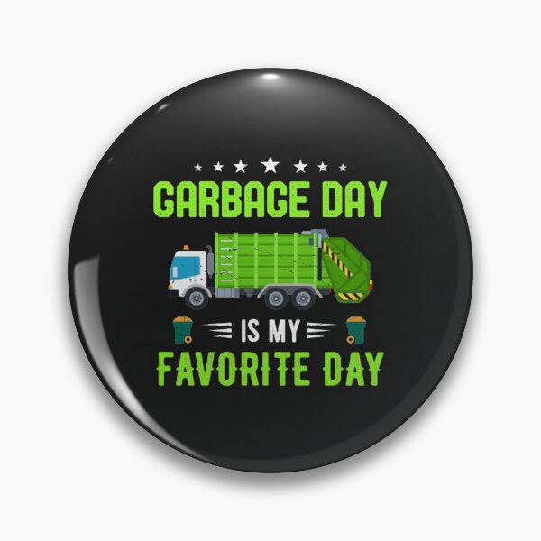 Item preview, Garbage Day Is My Favorite Day designed and sold by acghouse90.