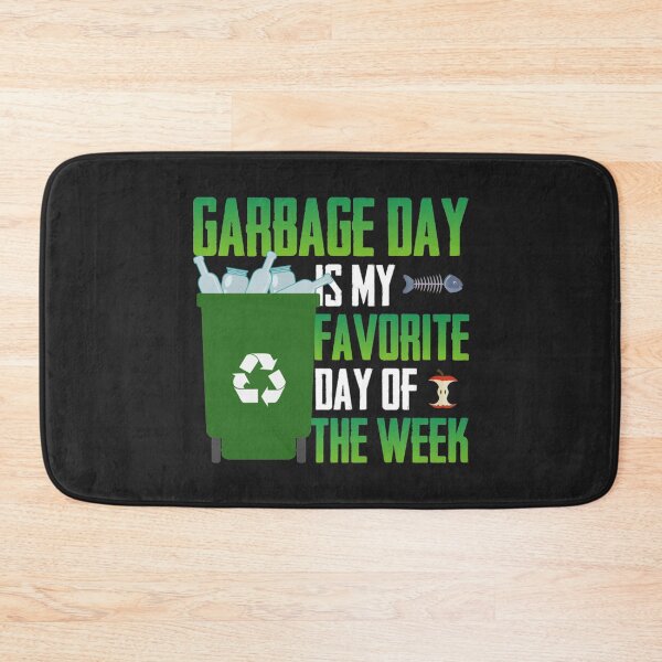 Item preview, Garbage Day Is My Favorite Day designed and sold by acghouse90.