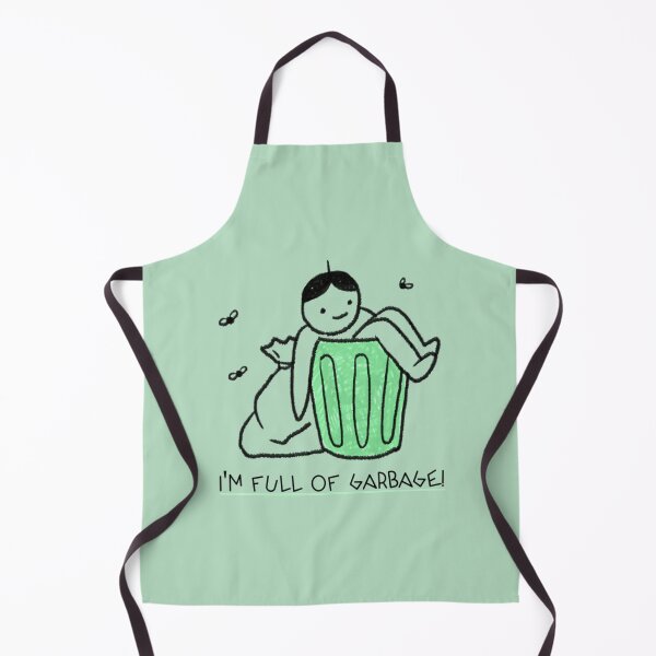 Item preview, I'm Full Of Garbage  designed and sold by acghouse90.