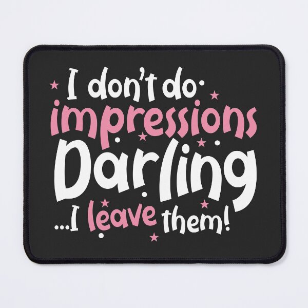 Item preview, i don't do impressions darling i leave them designed and sold by justplainwords.