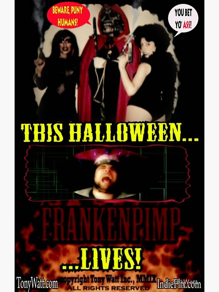 Frankenpimp (2009 ) - TWI Studio's 'Original Theatrical Lobby Poster' by TexWatt