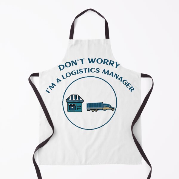Item preview, Don't worry! I'm a logistics manager! designed and sold by Dvzshirts.