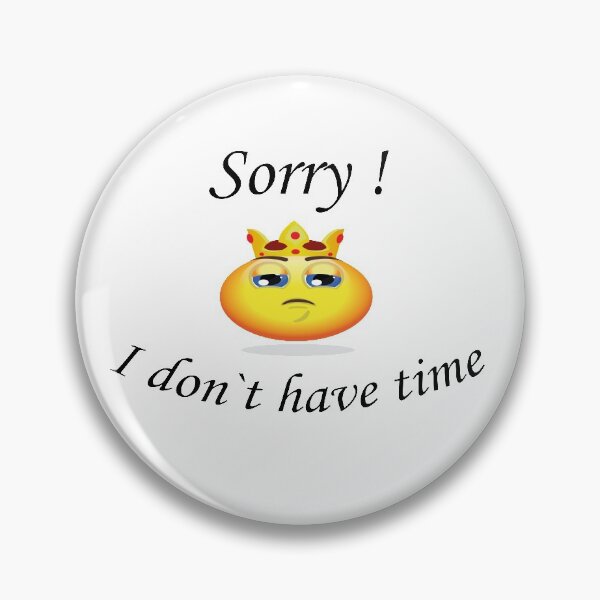 Artikelvorschau, Sorry, ich habe keine Zeit cooles Design entworfen und verkauft von Designseller1.