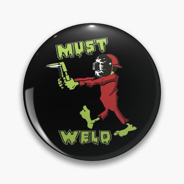 Item preview, Must Weld designed and sold by InvisibleMind.