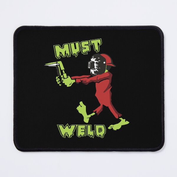 Item preview, Must Weld designed and sold by InvisibleMind.