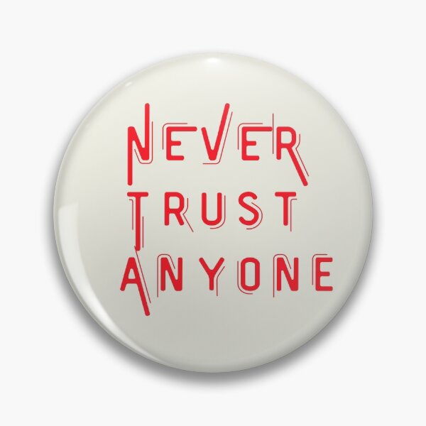 Item preview, Never Trust Anyone  designed and sold by Einsteincreates.