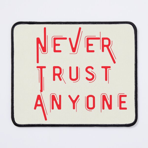 Item preview, Never Trust Anyone designed and sold by Einsteincreates.